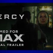 Mercy Official Trailer 2 Filmed For IMAX