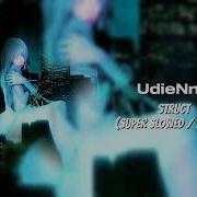 UdieNnx STRUCT Super Slowed Reverb