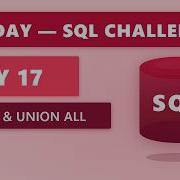 DAY 17 UNION UNION ALL 30 Day SQL Challenge Sql Dataanalytics Dataengineering