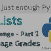 Python Lists Challenge Part 2 Average Grades Just Enough Python