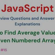 JavaScript Interview Questions 15 How To Find Average Value In The Given Numbered Array Js