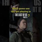 What Game Was Whitney Playing In The Last Of Us Part 2
