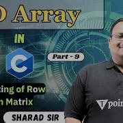 Sorting Of Row In Matrix Part 9 2D Array In C C Programming Tutorial Tpoint Tech