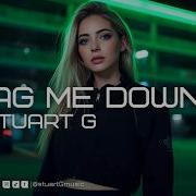 Stuart G Drag Me Down