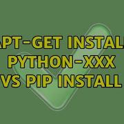 Ubuntu Apt Get Install Python Xxx Vs Pip Install