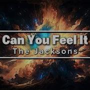 The Jacksons Can You Feel It Lyrics