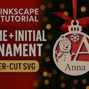 How To Customize Christmas Name Ornament In Inkscape Laser Cut SVG