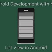 7 List View In Android Android Development Training In Kotlin