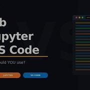 Differences Between Google Collab Jupyter Notebook And VS Code