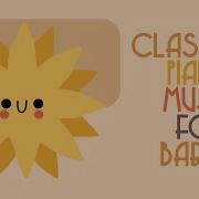 Classical Music For Babies Blue Danube By Strauss Mozart Chopin For Calm Focus