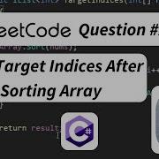 C Beginner Walkthrough LeetCode 2089 Find Target Indices After Sorting Array