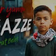 BİR YANIM GAZZE MURAT BELET