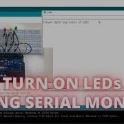 ARDUINO TUTORIAL FOR BEGINNERS LESSON 8 TURN ON LED USING SERIAL MONITOR