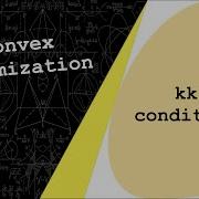 Lecture 18 KKT Conditions Convex Optimization By Dr Ahmad Bazzi