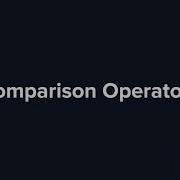 Comparison Operators