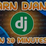 Learn Django In 20 Minutes