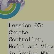Lession 05 Create Controller Model And View In Spring MVC