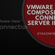 VMware View 5 Composer And Connection Server Install Part 1
