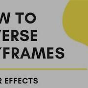 How To Reverse Keyframes After Effects
