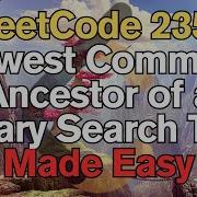 LeetCode Lowest Common Ancestor Of A Binary Search Tree Made Easy For Complete Beginners Python