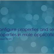 Configure Properties And Secure Properties In Mule Application