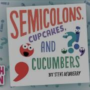 Semicolons Cupcakes And Cucumbers Book Trailer Scratch Garden