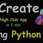 I CREATE NIGHT CLUB APP IN 2 MIN USING PYTHON LEARN PYTHON BY BUILDING SIMPLE PROJECT