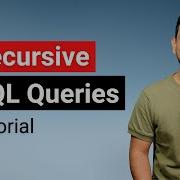 Recursive SQL Queries Tutorial Learn To Write SQL Queries Using Recursion