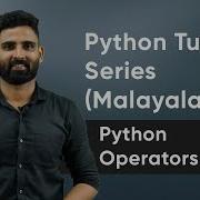 Part 4 Python Operators Python Malayalam Tutorial Series