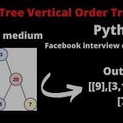 LEETCODE 314 BINARY TREE VERTICAL ORDER TRAVERSAL PYTHON BFS Facebook Interview Question