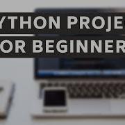 5 Python Projects For Beginners