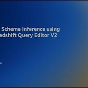 Automatic Schema Inference Using Amazon Redshift Query Editor V2 Amazon Web Services