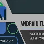 Background Tasks AsyncTaskLoader