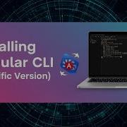 Installing Angular CLI Specific Version