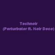Technoir Perturbator Ft Noir Deco Chiptune BETA