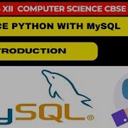 Python Connectivity With MySQL PART1 Interface Python With MySQL CBSE Class 12 Computer Science