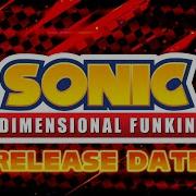 Sonic Dimensional Funkin 2 0 Release Date Trailer