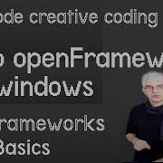 Setting Up OF App Windows Tutorial OpenFrameworks SuperBasics E03