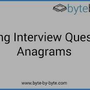 Interview Question Anagrams