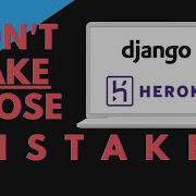 How To Deploy A Django App To Heroku The Right Way