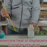 To Determine Heat Of Displacement Of Cuso4 Slon By Zinc Dust 12thchemistry Lab A2zpractical991