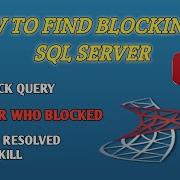 SQL Server Blocking Explained Who Is Blocking How To Kill Or Resolve It Blocking Sql Server