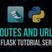 Routes URLs Flask Tutorial Series 2