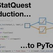 The StatQuest Introduction To PyTorch