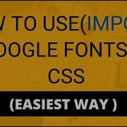How To Use Import Google Font In CSS HTML File 2 Methods 2021