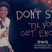 DON T STOP TIL YOU GET ENOUGH SWG Extended Mix Instrumental MICHAEL JACKSON Off The Wall