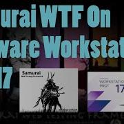 Samurai Web Testing Framework On VMware Workstation Pro 17