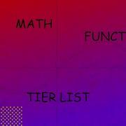 Math Functions Tier List