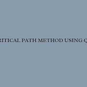CRITICAL PATH METHOD USING QM