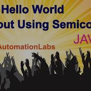 Interview Question Print Hello World Without Using Semi Colon In Java